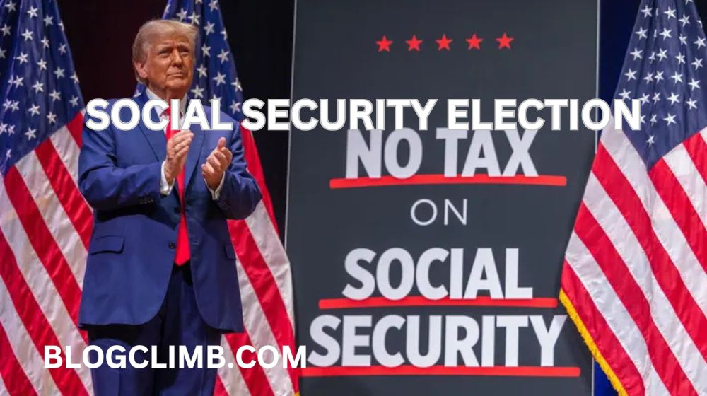 Social Security Election: How Changes Could Impact Your Future